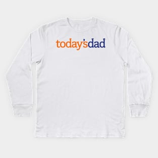 Today's Dad logo B Kids Long Sleeve T-Shirt